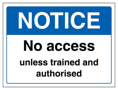 Notice No Access Unless Trained And Authorised Landscape