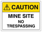 Caution Mine Site No Trespassing - Landscape
