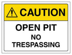 Caution Open Pit No Trespassing - Landscape
