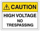 Caution High Voltage No Trespassing - Landscape