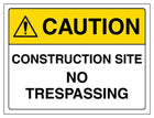 Caution Construction Site No Trespassing - Landscape