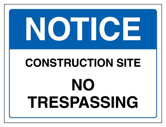 Notice Construction Site No Trespassing Landscape