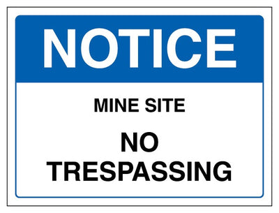 Notice Mine Site No Trespassing Landscape