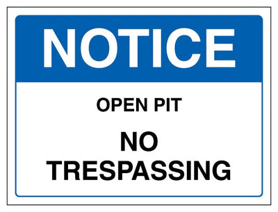 Notice Open Pit No Trespassing Landscape
