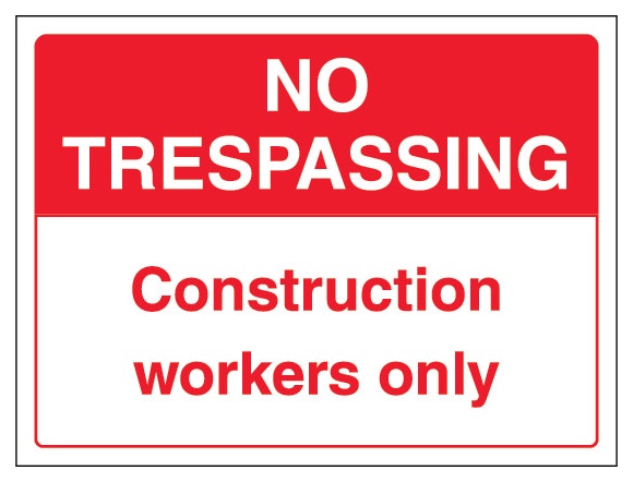 No Trespassing Construction Workers Only Landscape