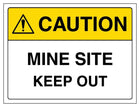 Caution Mine Site Keep Out - Landscape