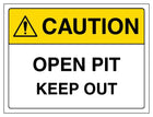 Caution Open Pit Keep Out - Landscape