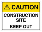 Caution Construction Site Keep Out - Landscape