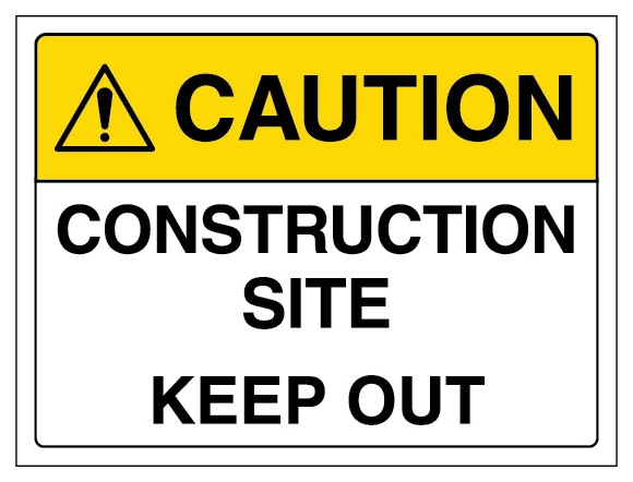 Caution Construction Site Keep Out Landscape
