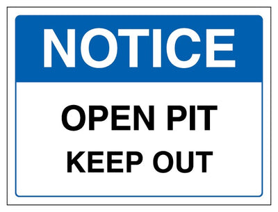 Notice Open Pit Keep Out Landscape