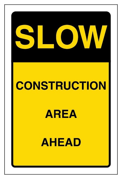 Slow Construction Area Ahead