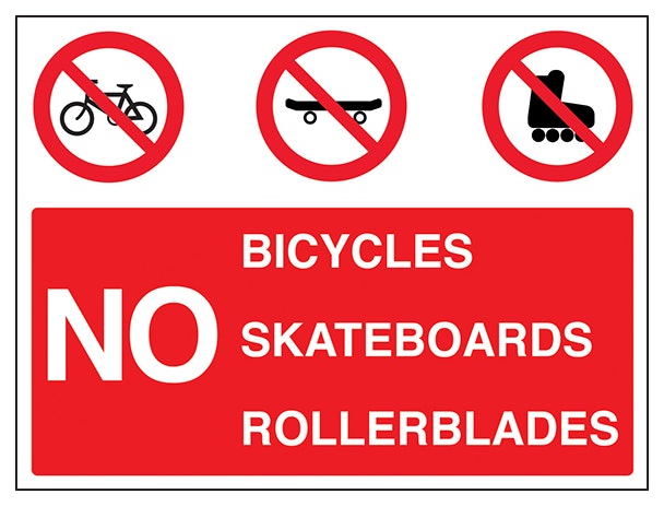 No Bicycles Skateboards Rollerblades