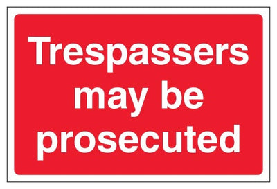 Trespassers May Be Prosecuted Sign Large Landscape