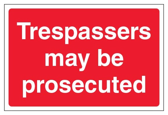 Trespassers May Be Prosecuted Sign Large Landscape