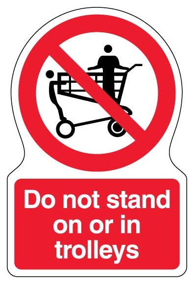 Do Not Stand On Or In Trolleys Shaped Sign