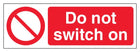 Do Not Switch On - Slim Landscape