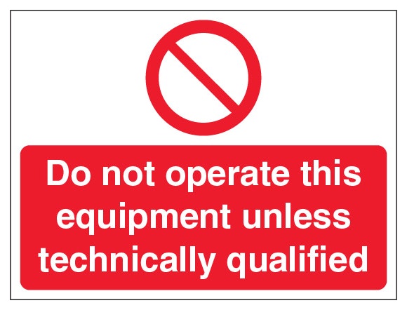 Do Not Operate This Equipment Unless Technically Qualified Landscape