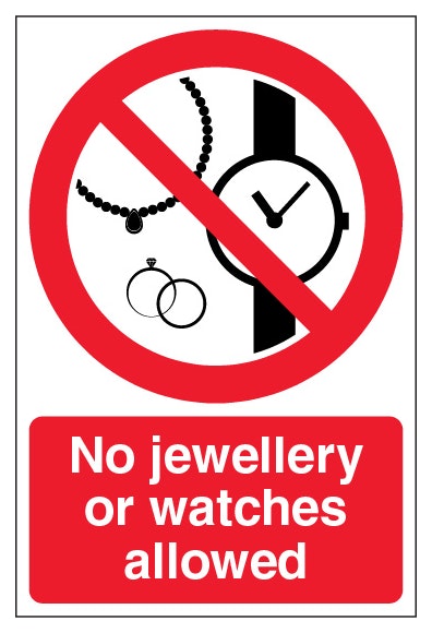 No Jewellery Or Watches Allowed Portrait