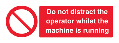 Do Not Distract The Operator Whilst The Machine Is Running Landscape