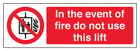 In The Event Of Fire Do Not Use This Lift - Landscape