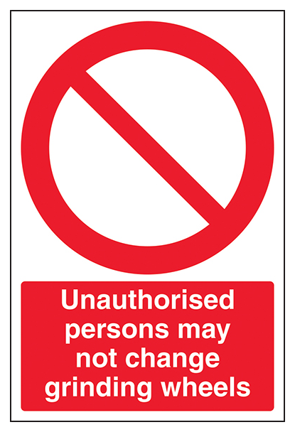 Unauthorised Persons Grinding Wheels Portrait