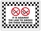 It Is Against the Law To Smoke On These Premises