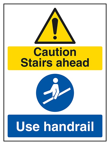 Caution Stairs Ahead Use Handrail