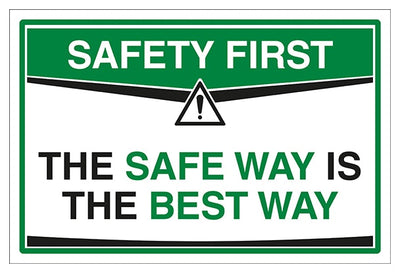 The Safe Way Is The Best Way