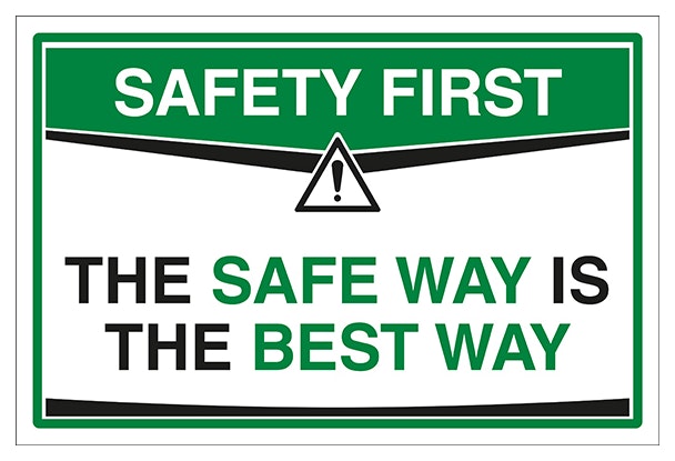 The Safe Way Is The Best Way
