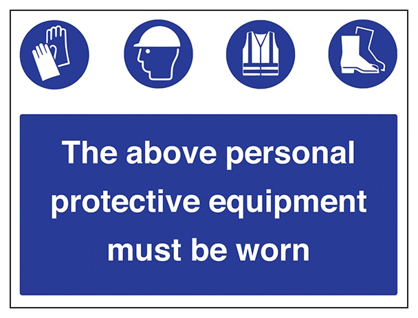 Personal Protective Equipment Must Be Worn