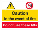 Caution In The Event of Fire / Do Not Use Lifts