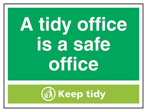 A Tidy Office Is A Safe Office Keep Tidy