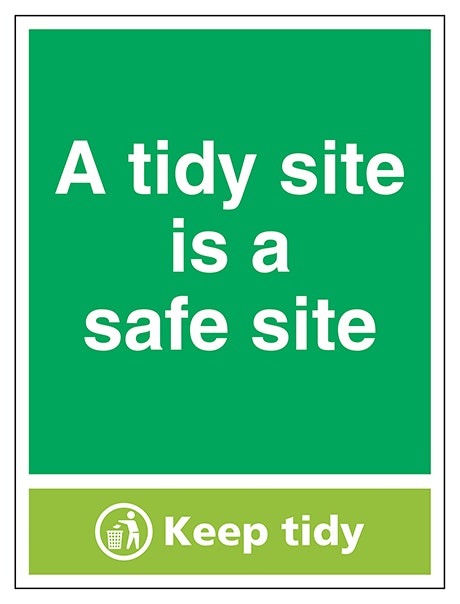A Tidy Site Is A Safe Site Keep Tidy Portrait