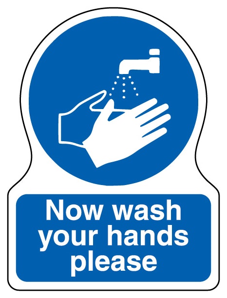 Now Wash Your Hands Please Shaped Sign