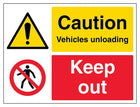 Caution Vehicles Unloading, Keep Out