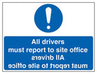 All Drivers Must Report To Site Office - Mirrored