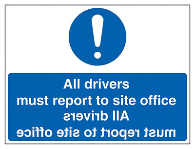 All Drivers Must Report To Site Office Mirrored