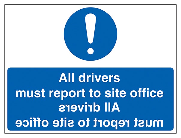 All Drivers Must Report To Site Office Mirrored