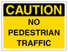Caution No Pedestrian Traffic - Landscape
