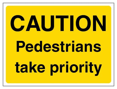 Caution Pedestrians Take Priority Landscape