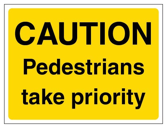 Caution Pedestrians Take Priority Landscape
