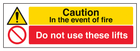 Caution In The Event Of Fire Do Not Use These Lifts - Landscape