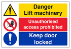 Danger Lift Machinery Access Prohibited Keep Door Locked