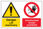 Danger Lift Machinery Unauthorised Access Prohibited