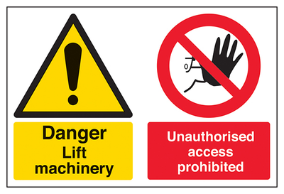 Danger Lift Machinery Unauthorised Access Prohibited