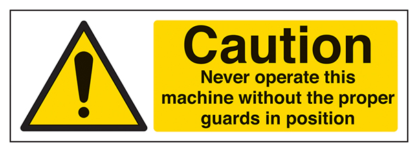 Never Operate Machine Without Guards Landscape
