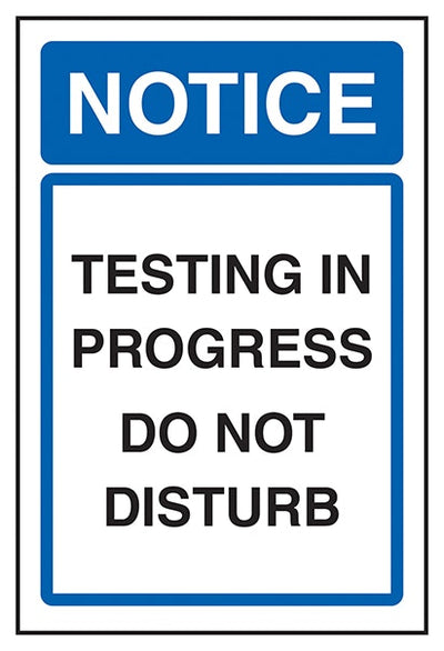 Notice Testing In Progress Do Not Disturb