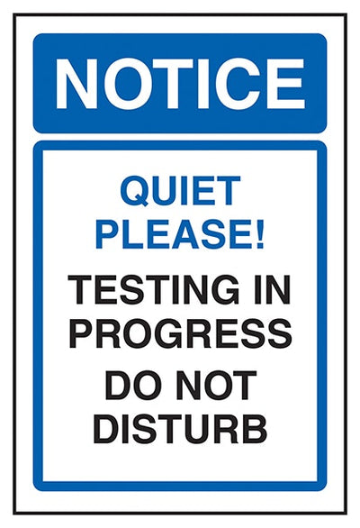 Notice Quiet Please Testing In Progress Do Not Disturb