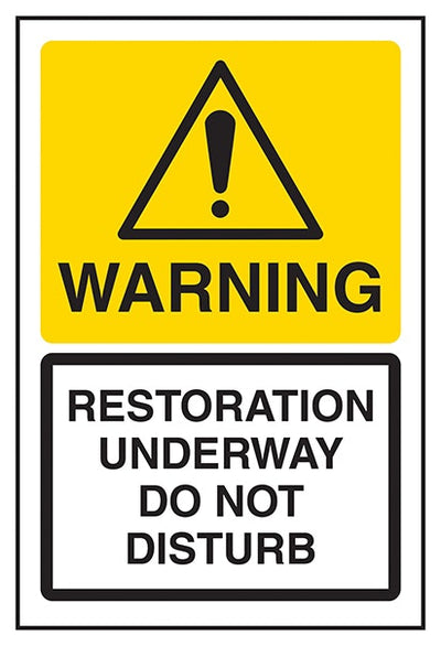 Warning Restoration Underway Do Not Disturb