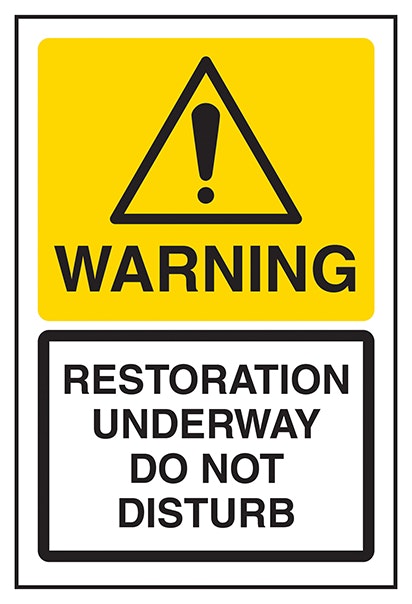 Warning Restoration Underway Do Not Disturb